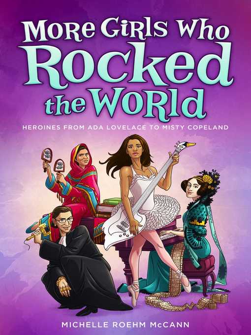 Cover image for More Girls Who Rocked the World: Heroines from Ada Lovelace to Misty Copeland